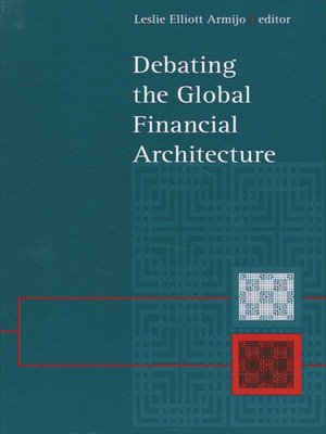 cover image of Debating the Global Financial Architecture